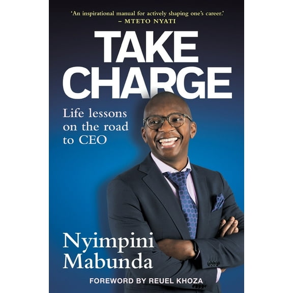 TAKE CHARGE - Life Lessons on the road to CEO (Paperback)