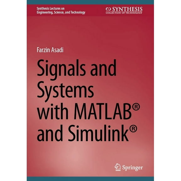 Synthesis Lectures on Engineering, Scien Signals and Systems with Matlab(r) and Simulink(r), (Hardcover)