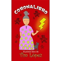 Coronalibro : El primer libro de Tim López (Paperback)