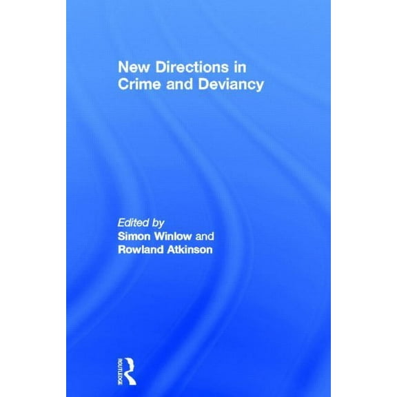 New Directions in Crime and Deviancy, (Hardcover)