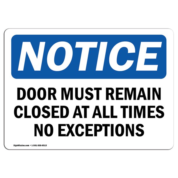 OSHA Notice Door Must Remain Closed At All Times No Exceptions Sign