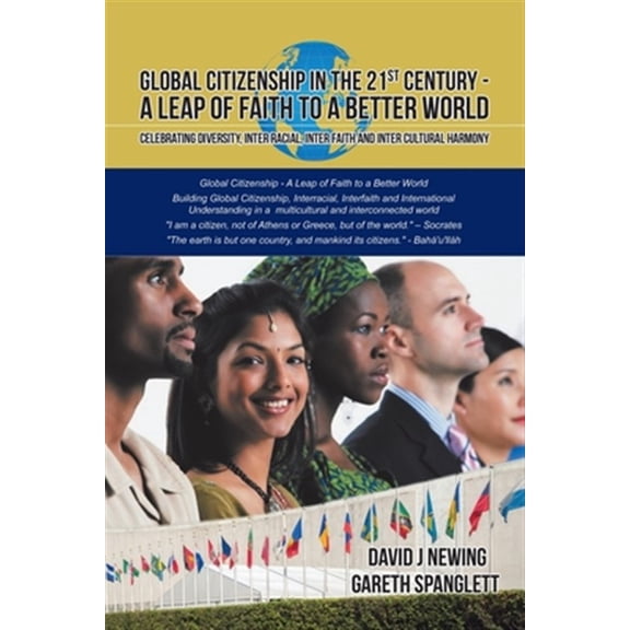 Pre-Owned Global Citizenship in the 21st Century - A Leap of Faith to a better World: Celebrating Diversity, Inter Racial, Inter F, (Paperback)