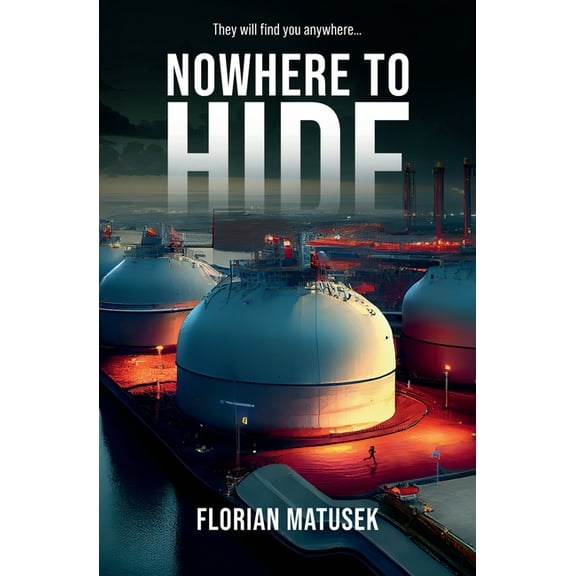Nowhere to Hide: They will find you anywhere..., (Paperback)