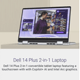 thumbnail image 2 of Dell 14 Plus 2-in-1 14” WUXGA Touch Laptop 8-Core Intel Core Ultra 9 288V Arc Graphics Thunderbolt 4 WiFi BE BT Webcam HDMI2.1 Backlit KB Fingerprint 32GB RAM 2TB SSD Win 11 Home W/Mouse, 2 of 10
