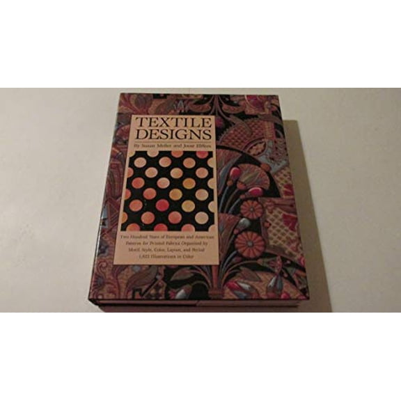 Pre-Owned Textile Designs: Two Hundred Years of European and American Patterns for Printed Fabrics Organized by Motif, Style, Color, Layout, and Period (Hardcover) 0810938537 9780810938533
