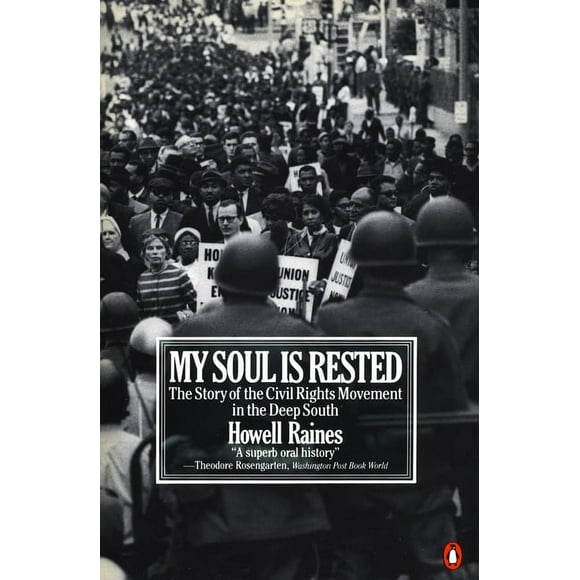 My Soul Is Rested : The Story of the Civil Rights Movement in the Deep South (Paperback)