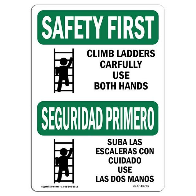 SignMission OS-SF-A-710-L-10755 7 x 10 in. OSHA Safety First Sign - Climb Ladders Carefully Bilingual