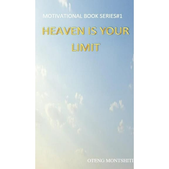 Heaven is your limit, (Hardcover)