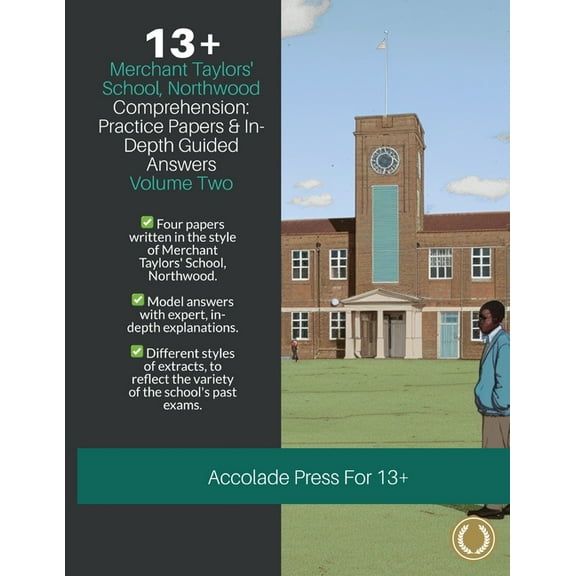 13  Comprehension: Merchant Taylors' School, Northwood (MTS), Practice Papers & In-Depth Guided Answers: Volume, (Paperback)
