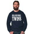 thumbnail image 3 of Funny New Father Real Men Make Twins Men's Crewneck Sweatshirt Brisco Brands L, 3 of 6