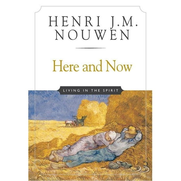 Here and Now : Living in the Spirit (Paperback)