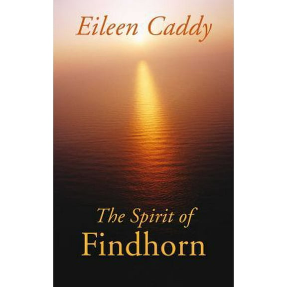 Pre-Owned The Spirit of Findhorn (Paperback) 0905249976 9780905249971