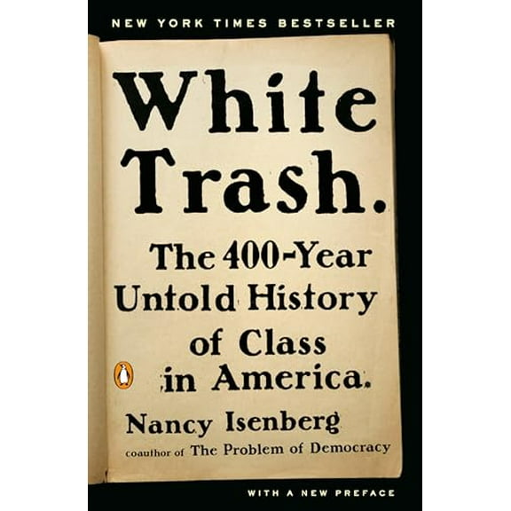 Pre-Owned White Trash: The 400-Year Untold History of Class in America Paperback