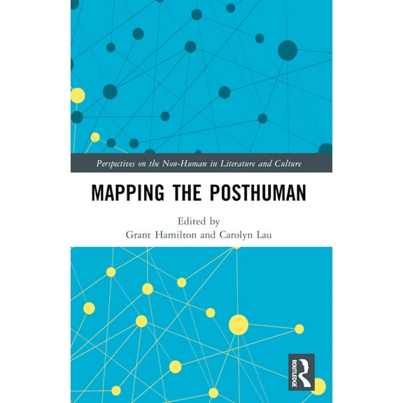 Perspectives on the Non-Human in Literat Mapping the Posthuman, (Paperback)