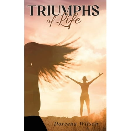 Triumphs of Life, (Hardcover)