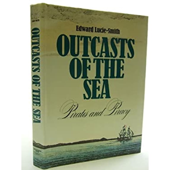 Pre-Owned Outcasts of the Sea : Pirates and Piracy (Hardcover) 9780448226170