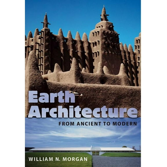 Earth Architecture: From Ancient to Modern (Hardcover)