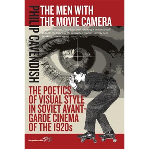 Pre-Owned The Men with the Movie Camera: The Poetics of Visual Style in Soviet Avant-Garde Cinema of the 1920s, (Paperback)