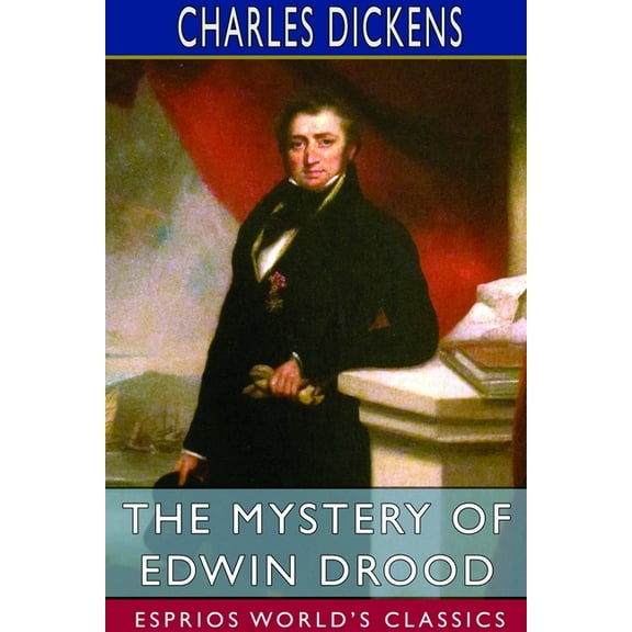 The Mystery of Edwin Drood (Esprios Classics), (Paperback)