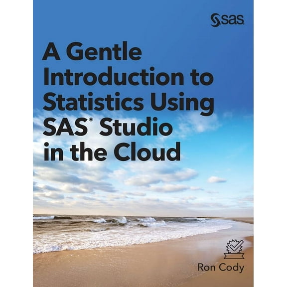 A Gentle Introduction to Statistics Using SAS Studio in the Cloud (Hardcover)