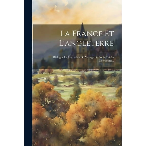 La France Et L'angleterre (Paperback)