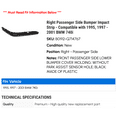 thumbnail image 2 of Right Passenger Side Bumper Impact Strip - Compatible with 1995, 1997 - 2001 BMW 740i 1998 1999 2000, 2 of 2