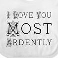 thumbnail image 4 of Inktastic I Love You Most Ardently Girls Baby Bib, 4 of 4
