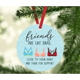 thumbnail image 1 of Round Metal Christmas Ornament, Friends are Like Bras, Close to Your Heart and Always There for Support, 1-Pack, 1 of 3