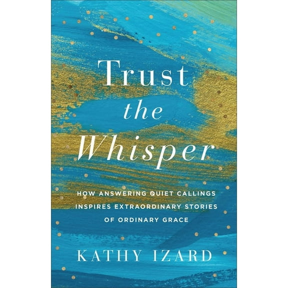 Trust the Whisper, (Hardcover)