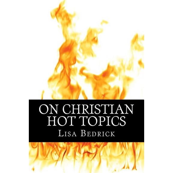 On Christian Hot Topics (Paperback)