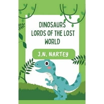 The Adam Chronicles Dinosaurs: Lords of the Lost World, Book 2, (Paperback)