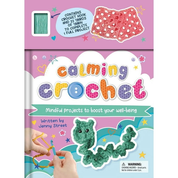 Calming Crochet: Mindful Projects to Boost Your Well-Being, (Paperback)