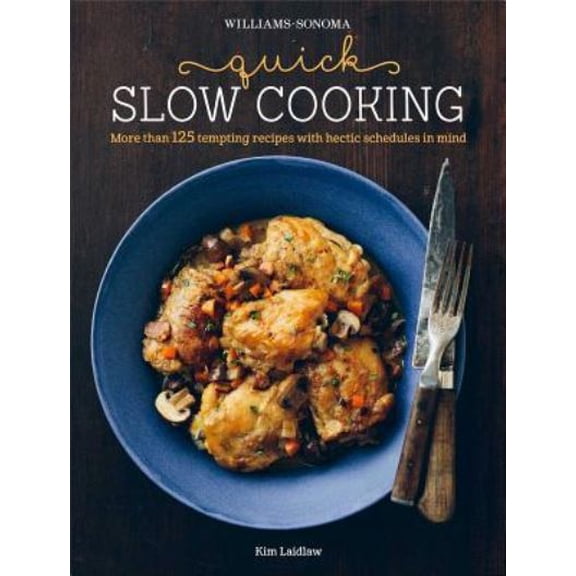 Pre-Owned Quick Slow Cooking (Hardcover) 1616288256 9781616288259