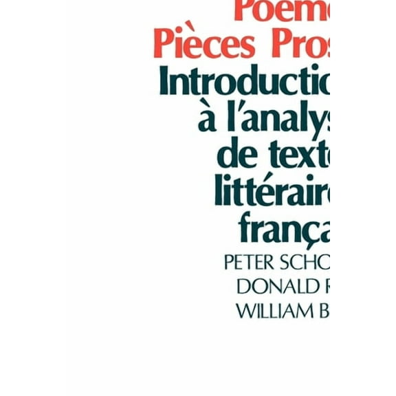 Poèmes, Pièces, Prose: Introduction À l'Analyse de Textes Littéraires Français, (Paperback)