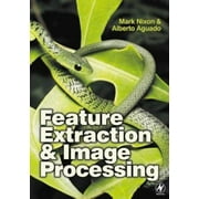 Feature Extraction and Image Processing, Used [Paperback]