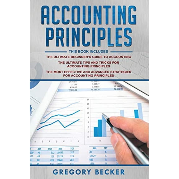 Pre-Owned Accounting Principles: 3 in 1 - Beginner's Guide + Tips and Tricks + Advanced Strategies, 9781653129591, 165312959X, Paperback,