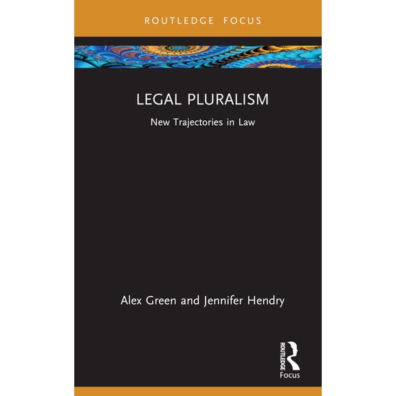 New Trajectories in Law Legal Pluralism: New Trajectories in Law, (Hardcover)
