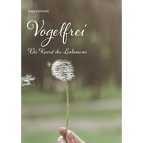 Vogelfrei : Die Kunst des Loslassens (Paperback)
