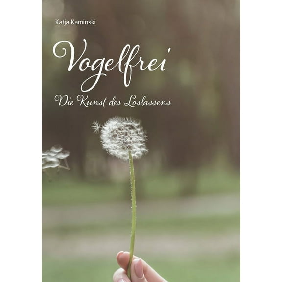 Vogelfrei : Die Kunst des Loslassens (Paperback)