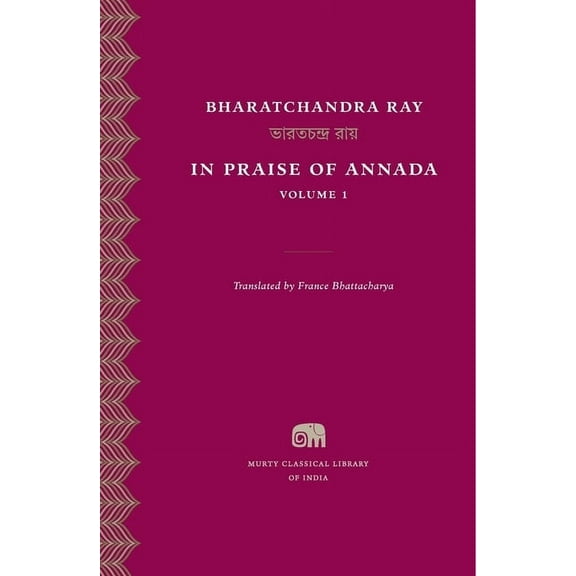 Murty Classical Library of India In Praise of Annada, Book 12, (Hardcover)