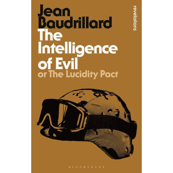 Bloomsbury Revelations The Intelligence of Evil: Or, the Lucidity Pact, (Paperback)