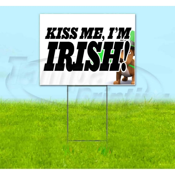 Kiss Me, I'M Irish (18" x 24") Yard Sign, Includes Metal Step Stake