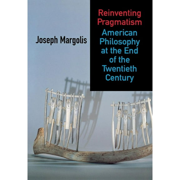 Reinventing Pragmatism, (Hardcover)