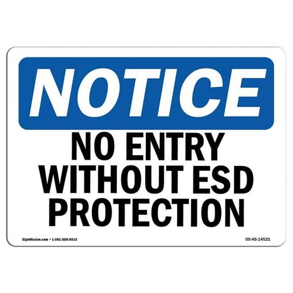 SignMission OS-NS-A-1218-L-14521 12 x 18 in. OSHA Notice Sign - No Entry without ESD Protection