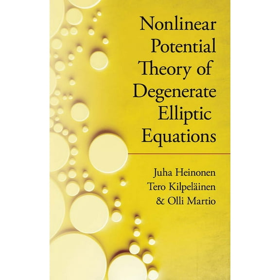 Dover Books on Mathematics Nonlinear Potential Theory of Degenerate Elliptic Equations, (Paperback)