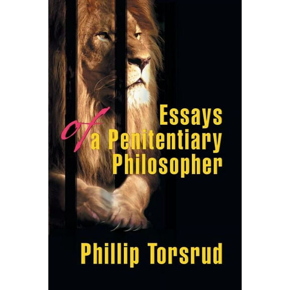 Essays of a Penitentiary Philosopher