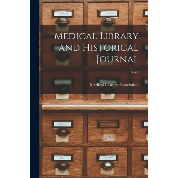Medical Library and Historical Journal; 5 n.4 (Paperback)