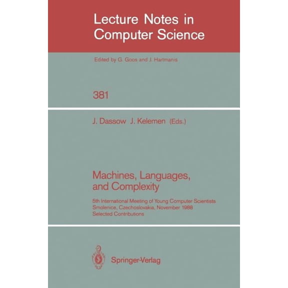 Lecture Notes in Computer Science Machines, Languages, and Complexity: 5th International Meeting of Young Computer Scientists, Smolenice, Czechoslovakia, , Book 381, (Paperback)