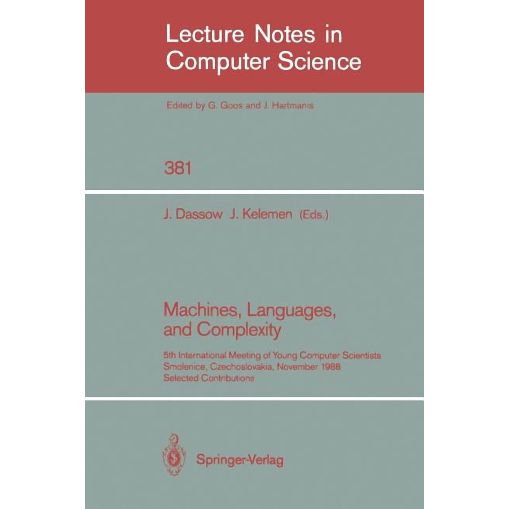 Lecture Notes in Computer Science Machines Languages and Complexity: 5th International Meeting of Young Computer Scientists Smolenice Czechoslovakia Book 381 (Paperback)