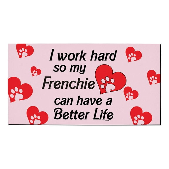 ThisWear Dog Themed Gifts for Women I Work Hard So My Frenchie Can Have A Better Life Heart Low Profile Doormat Heart